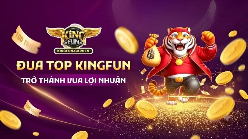 Tổng quan cổng game KingFun